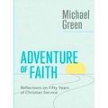 The Eerdmans Michael Green Collection (Emgc) Adventure Of Faith