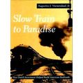 Slow Train To Paradise