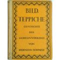 Bild-Teppiche. Geschichte der Gobelinwirkerei. (Mit 158 Abbildungen.) by Hermann