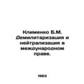 Klimenko B.M. Demilitarization and Neutralization in International Law. In Russ