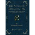 The Novelist's Magazine, 1784, Vol. 15: Contain...
