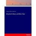 Wrayford's Ward, and Other Tales