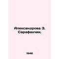 Aleksandrova Z. Sarafanchyk. In Russian /Aleksandrova Z. Sarafanchik.
