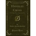 Handley Cross, Vol. 3 of 3: Or the Spa Hunt; A ...