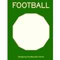 Football - Designing the Beautiful Game by Martin Tyler; Miles Jacobson Obe; Rus