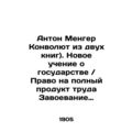 Anton Menger Convolute from two books). The new doctrine of the state The right