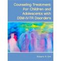 Counseling Treatment for Children and Adolescents With Dsm-IV-Tr Disorders