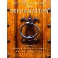Rediscovering The Reformation