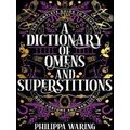 A Dictionary Of Omens And Superstitions