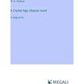 A Crystal Age;Utopian novel
