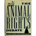 The Animal Rights Debate by Carl Cohen; Tom Regan