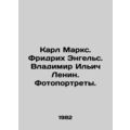 Karl Marx. Friedrich Engels. Vladimir Ilyich Lenin. Photographs. In Russian /Ka