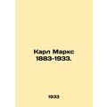 Karl Marx 1883-1933. In Russian /Karl Marks 1883-1933.