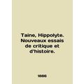 Taine, Hippolyte. Nouveaux essais de critique et dhistoire. In English /Taine,