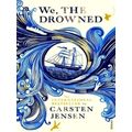 We, The Drowned by Carsten Jensen