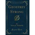 Geoffrey Strong (Classic Reprint)