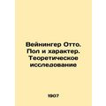 Weininger Otto. Gender and Character. Theoretic...