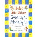 Hello Sunshine, Good Night Moonlight