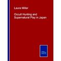 Occult Hunting and Supernatural Play in Japan