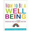 How to Be a Well Being - Unofficial Rules to Li...