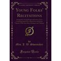 Young Folks' Recitations: Designed for Young Pe...