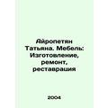 Airopetian Tatiana. Furniture: Manufacture, Rep...