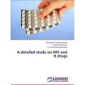 A Detailed Study on Hiv and It Drugs