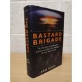 The Bastard Brigade - Sam Kean - UK 1st Printin...