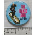 c.1980/90s Badge - The Naked Gun