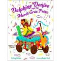 Delphine Denise And The Mardi Gras Prize