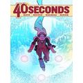 40 Seconds