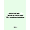 A.S. Polyakov On Pushkins Death. (According to ...