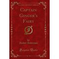 Captain Ginger's Fairy (Classic Reprint)