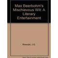 Max Beerbohm's mischievous wit