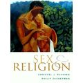 Sex and Religion by Christel Manning; Phil Zuckerman