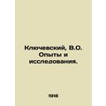 Klyuchevsky, V.O. Experiments and Research. /Klyuchevskiy, V.O. Opyty i issledov