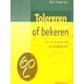 Tolereren Of Bekeren / Naar Een Christelijke Visie Op Verdraagzaamheid