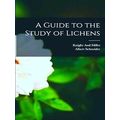 A Guide To The Study Of Lichens