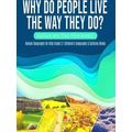 Why Do People Live The Way They Do? Humans And ...