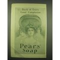 1902 Pears' Soap Ad - Back of every good comple...