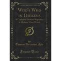 Who's Who in Dickens: A Complete Dickens Repert...