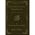 A Sturdy Little Northland: A Tribute to the She...