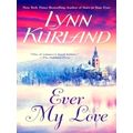 Ever My Love - An Enchanted Garden Mystery by Lynn Kurland