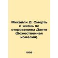 Mikhail D. Death and Life According to Dantes R...