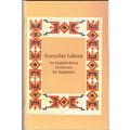 EVERYDAY LAKOTA ' An English-Sioux Dictonary ' ...