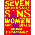 The Seven Necessary Sins For Women And Girls