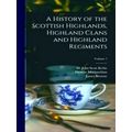 A History of the Scottish Highlands, Highland C...