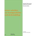 Wiener Schriften Zur Kunstgeschichte Und Denkma...