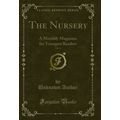 The Nursery, Vol. 6: A Monthly Magazine for You...