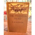 Old Vintage Book The Phantom Herd By B. M. Bowe...